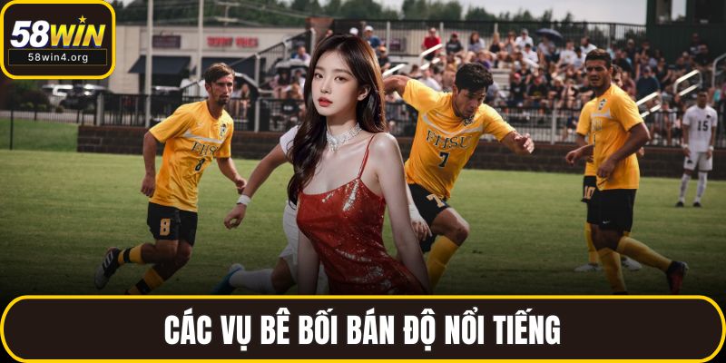 Các vụ bê bối bán độ nổi tiếng