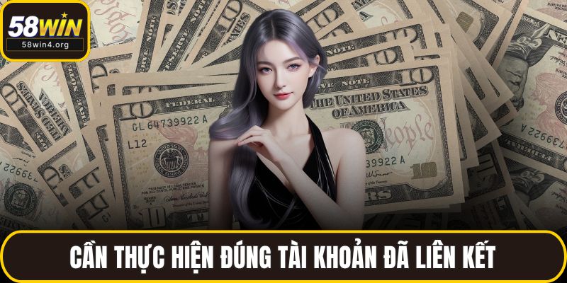 Cần thực hiện đúng tài khoản đã liên kết