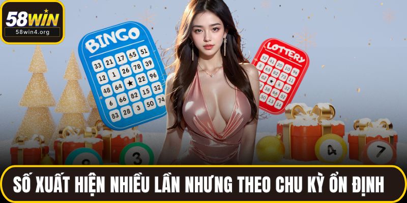 Số xuất hiện nhiều lần nhưng theo chu kỳ ổn định thường