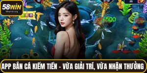 App bắn cá kiếm tiền