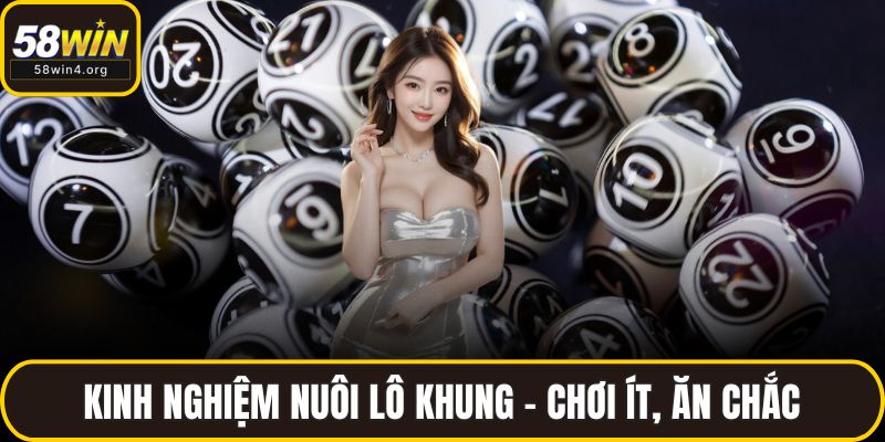 Kinh nghiệm nuôi lô khung